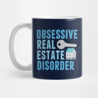 Obsessive Real Estate Disorder Mug